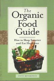 The Organic Food Guide by Steve Meyerowitz ISBN 978-0-7627-3069-8 THUMBNAIL