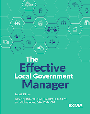 The Effective Local Government Manager Digital, 4th Edition LARGE