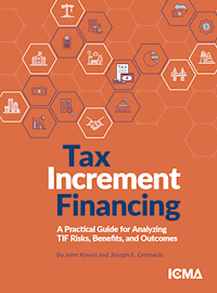 Tax Increment Financing: A Practical Guide for Analyzing TIF Risks, Benefits, and Outcomes Digital MAIN