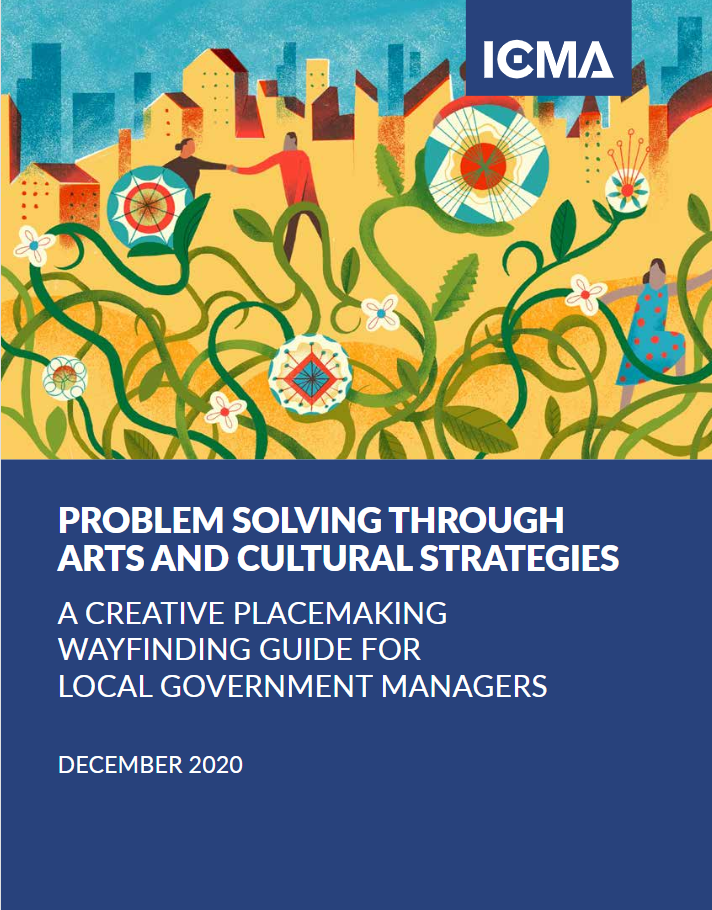 Problem Solving through Arts and Culture Strategies: A Creative Placemaking Guide for Local Gvt. THUMBNAIL