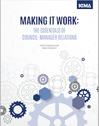 Making It Work: The Essentials of Council-Manager Relations MAIN