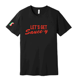 Let's Get Sauce-y T-Shirt (Black) THUMBNAIL