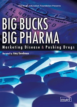 Big Bucks, Big Pharma: Marketing Disease & Pushing Drugs documentary poster THUMBNAIL