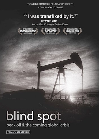 Blind Spot: Peak Oil & The Coming Global Crisis documentary poster LARGE