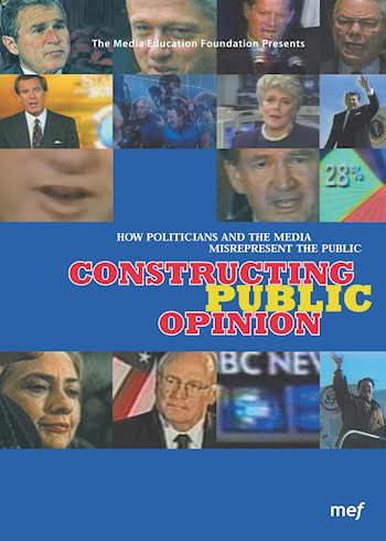 Constructing Public Opinion: How Politicians & The Media Misrepresent The Public documentary poster LARGE