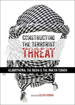 Constructing The Terrorist Threat: Islamophobia & The War On Terror documentary poster THUMBNAIL