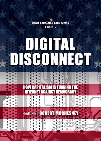 Digital Disconnect: How Capitalism Is Turning The Internet Against Democracy documentary poster LARGE