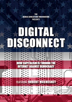 Digital Disconnect: How Capitalism Is Turning The Internet Against Democracy documentary poster THUMBNAIL