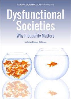 Dysfunctional Societies: Why Inequality Matters | How Equality Makes Societies Stronger documentary poster THUMBNAIL