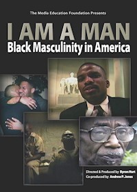 I Am A Man Black Masculinity In America