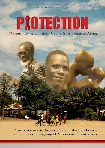 Protection: Masculinity & Condom Use In Sub-Saharan Africa documentary poster LARGE