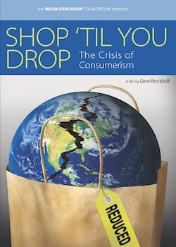 Shop ‘Til You Drop: The Crisis Of Consumerism documentary poster THUMBNAIL