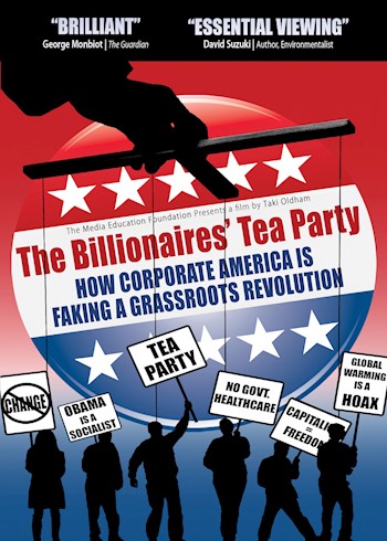 The Billionaires' Tea Party: How Corporate America Is Faking A Grassroots Revolution documentary poster LARGE