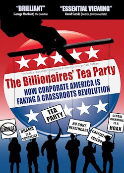 The Billionaires' Tea Party: How Corporate America Is Faking A Grassroots Revolution documentary poster THUMBNAIL