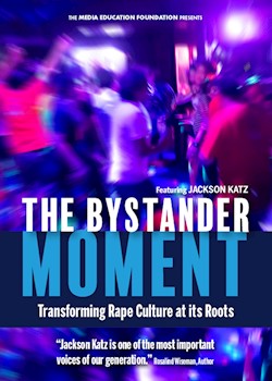 The Bystander Moment: Transforming Rape Culture At Its Roots Featuring Jackson Katz documentary poster THUMBNAIL