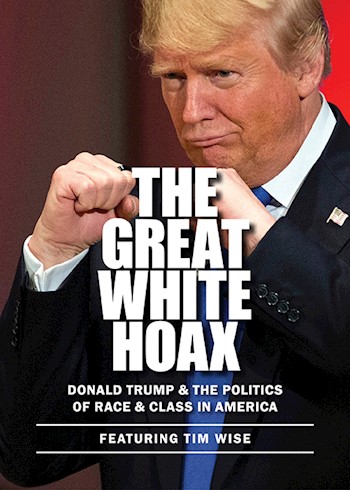 The Great White Hoax: Donald Trump & The Politics Of Race & Class In America documentary poster LARGE