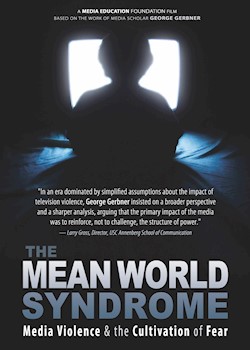 The Mean World Syndrome: Media Violence & The Cultivation Of Fear documentary poster THUMBNAIL