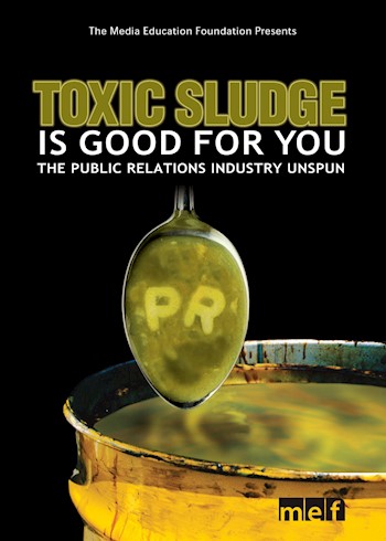 Toxic Sludge Is Good For You: The Public Relations Industry Unspun documentary poster LARGE
