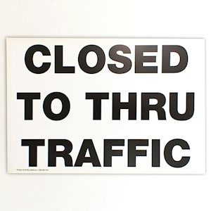 Sign, Cardboard, Closed to Thru Traffic, 18x12 LARGE