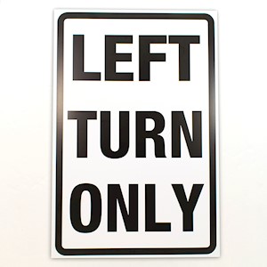 Sign, Cardboard, Left Turn Only, 12x18 LARGE