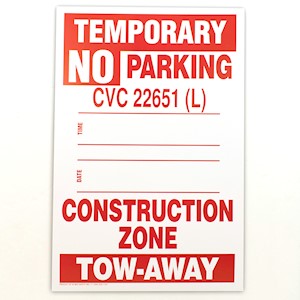 Sign, Cardboard, Temporary No Parking CVC 22651 (L) Construction Zone Tow-Away, 12x18, Red/Whit LARGE