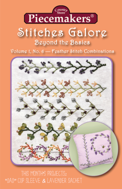 Stitches Galore:  Beyond the Basics—Volume 1, No. 6—Feather Stitch Combinations MAIN