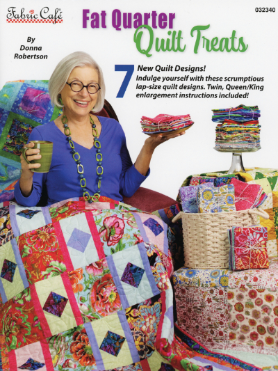 Fat Quarter Quilt Treats – by Donna Robertson MAIN