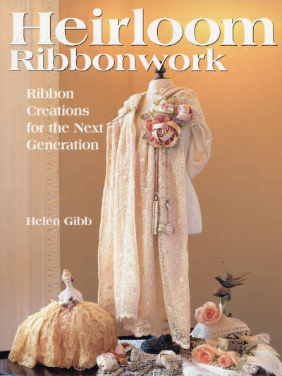 Heirloom Ribbonwork - Helen Gibb MAIN