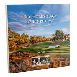 The Golden Age of Pinehurst 2 LARGE