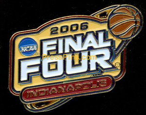 2006 NCAA Final Four Press Pin (Indianapolis) MAIN