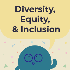 Diversity, Equity, and Inclusion (DEI) MAIN