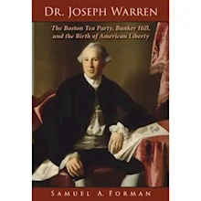 Dr. Joseph Warren: the Birth of American Liberty Book LARGE