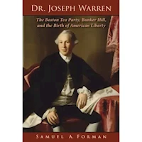 Dr. Joseph Warren: the Birth of American Liberty Book MAIN