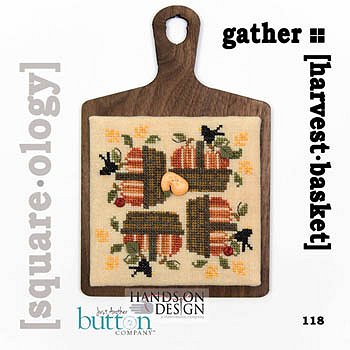 cover of Just Another Button Company - Square.ology - Harvest Basket 118 Cross Stitch MAIN