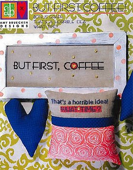 Amy Bruecken Designs - But First, Coffee! MAIN