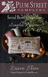 Plum Street Samplers - Serial Bowl Collection of Sampler Lessons - Lesson Three MAIN