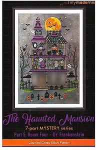 Tiny Modernist - The Haunted Mansion Mystery Series - Part 5 Room Four - Dr. Frankenstein MAIN