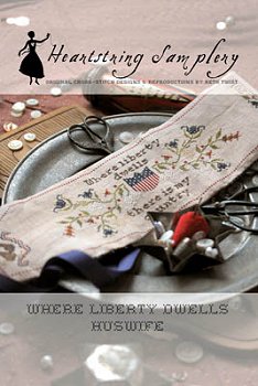 Heartstring Samplery - Where Liberty Dwells Huswife MAIN