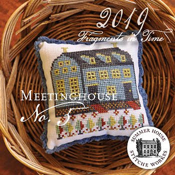 Summer House Stitche Workes - 2019 Fragments In Time - No. 5 Meeting House MAIN