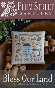 Plum Street Samplers - Bless Our Land MAIN
