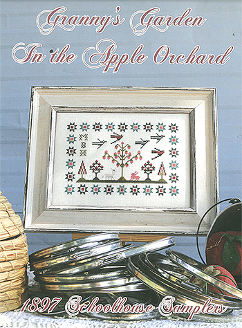 1897 Schoolhouse Samplers - Granny's Garden - In The Apple Orchard MAIN