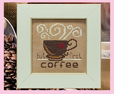 But First Coffee