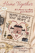 Jeannette Douglas Designs - Home Together - #1 Home Is Where Your Heart Is THUMBNAIL