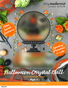 Tiny Modernist - Halloween Crystal Ball Part 1 THUMBNAIL