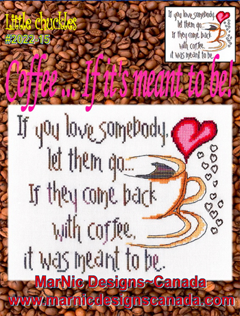 MarNic Designs - Coffee...If It's Meant To Be! MAIN