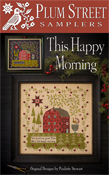 Plum Street Samplers - This Happy Morning THUMBNAIL