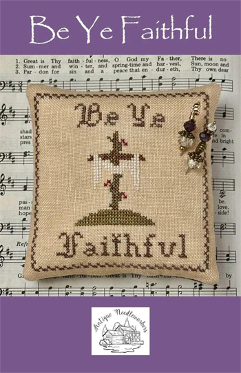Antique Needleworkers - Be Ye Faithful MAIN