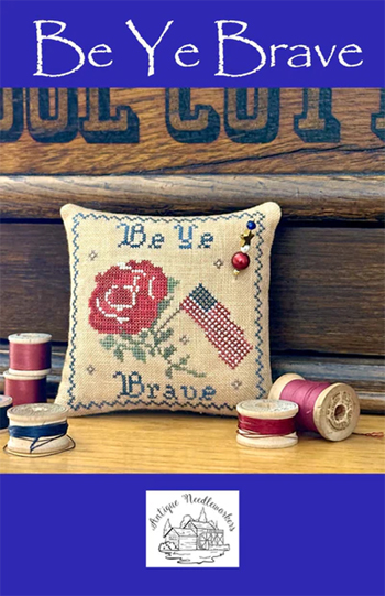 Antique Needleworkers - Be Ye Brave MAIN