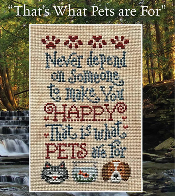 Silver Creek Samplers - That's What Pets Are For MAIN