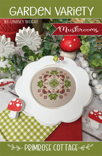 Primrose Cottage Stitches - Garden Variety - Mushrooms MAIN